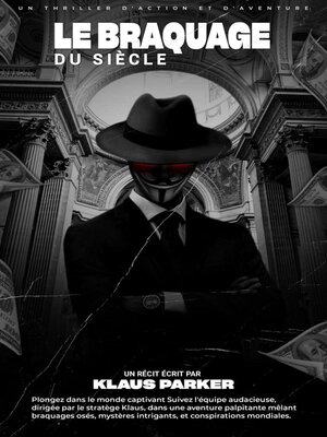 cover image of Le Braquage du siècle